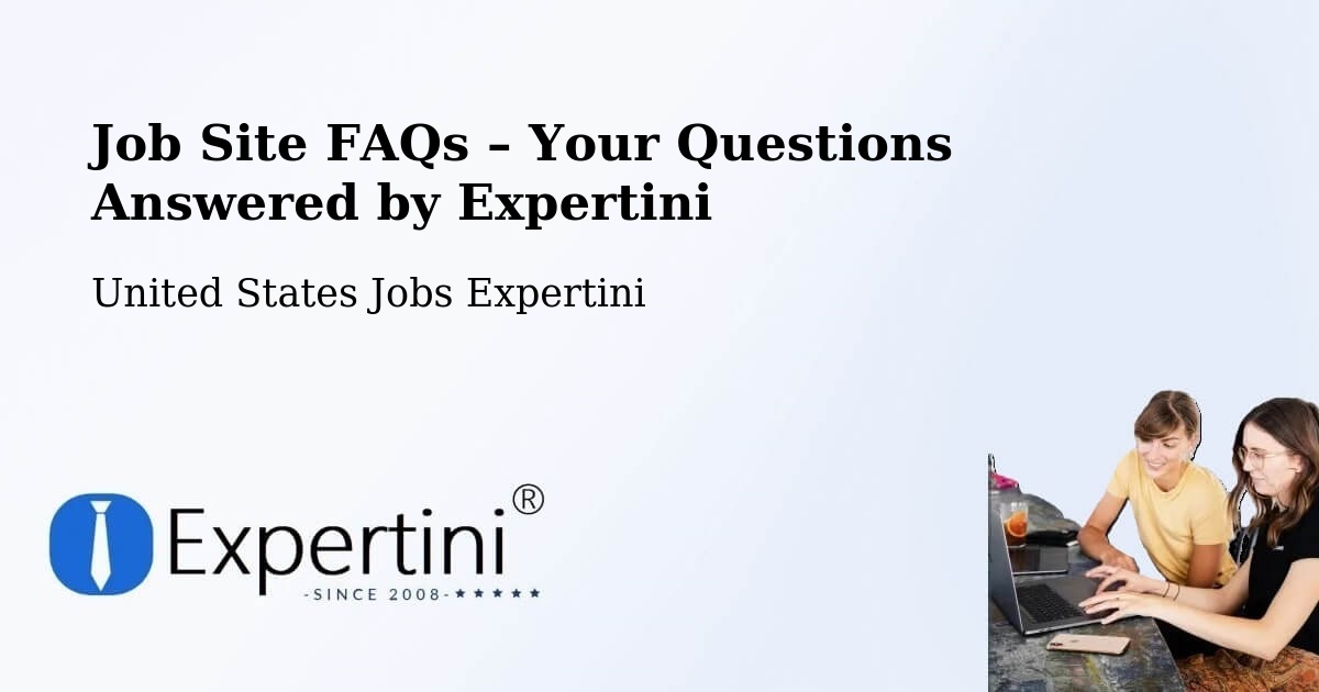 Job Site FAQs – Frequently Asked Questions – Onalaska - Onalaska, United States Jobs Expertini